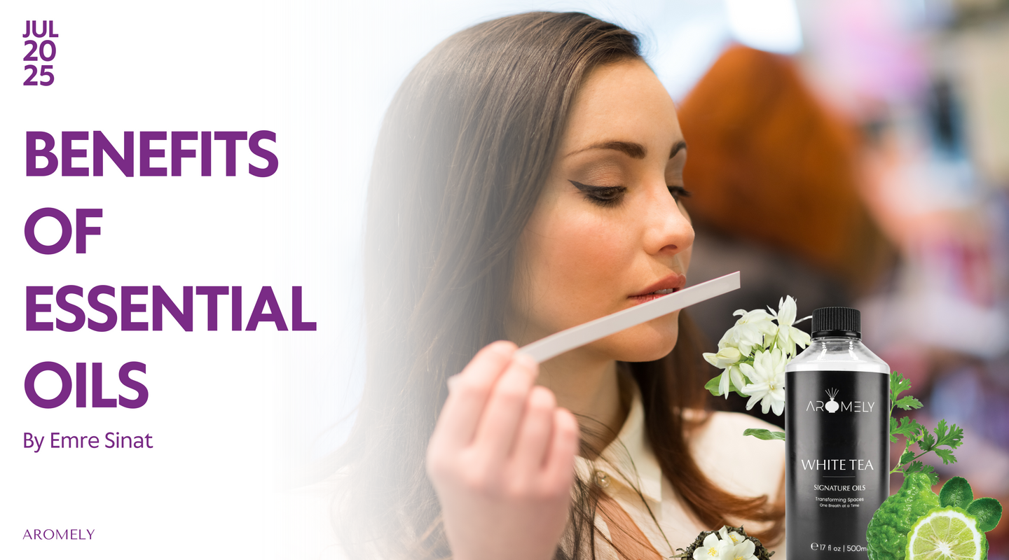 The Benefits of Essential Oils and How to Use Them Effectively?