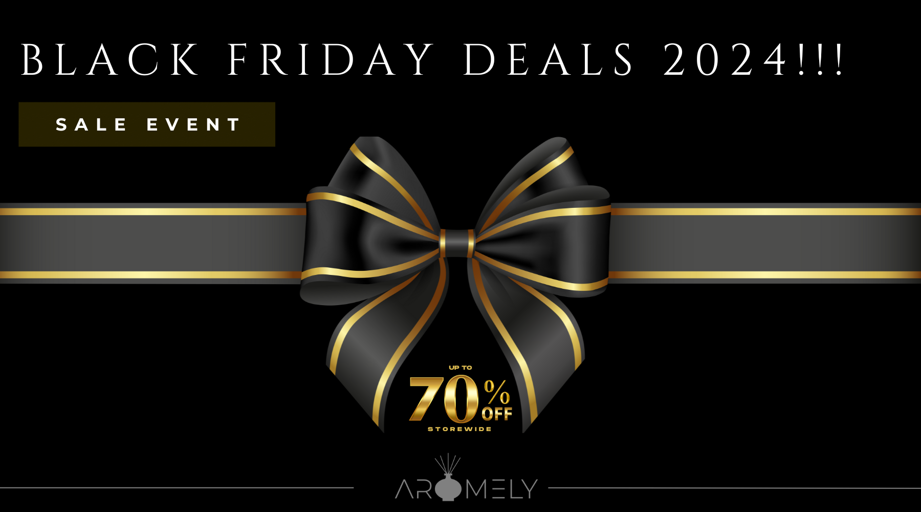 Black Friday at Aromely 2024: Best Deals Ever!